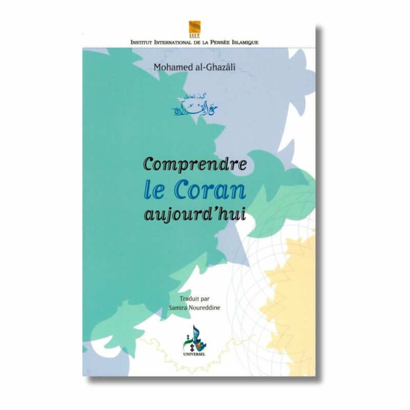 COMPRENDRE LE CORAN AUJOURD'HUI - EDITION UNIVERSEL