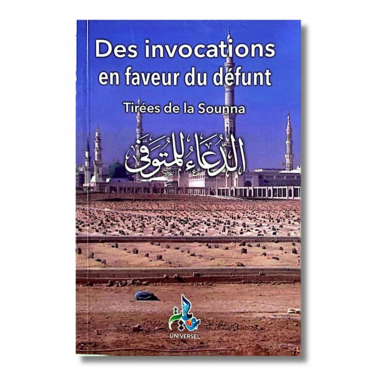 DES INVOCATION EN FAVEUR DU DÉFUNT - EDITION UNIVERSEL