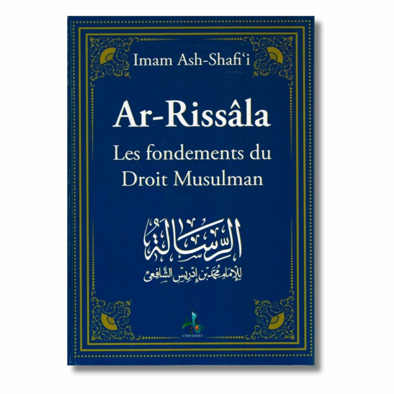 AR-RISSALA LES FONDEMENTS DU DROIT MUSULMAN - EDITION UNIVERSEL