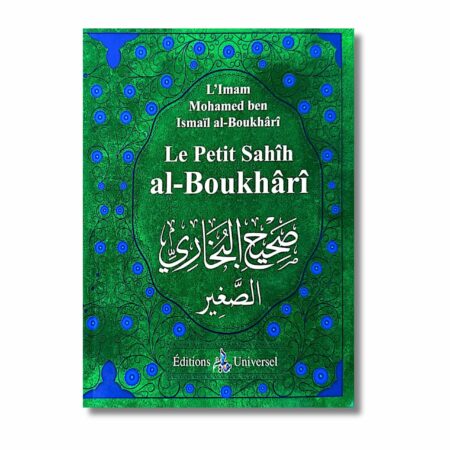 LE PETIT SAHÎH AL-BOUKHÂRÎ (AR/FR) - EDITION UNIVERSEL