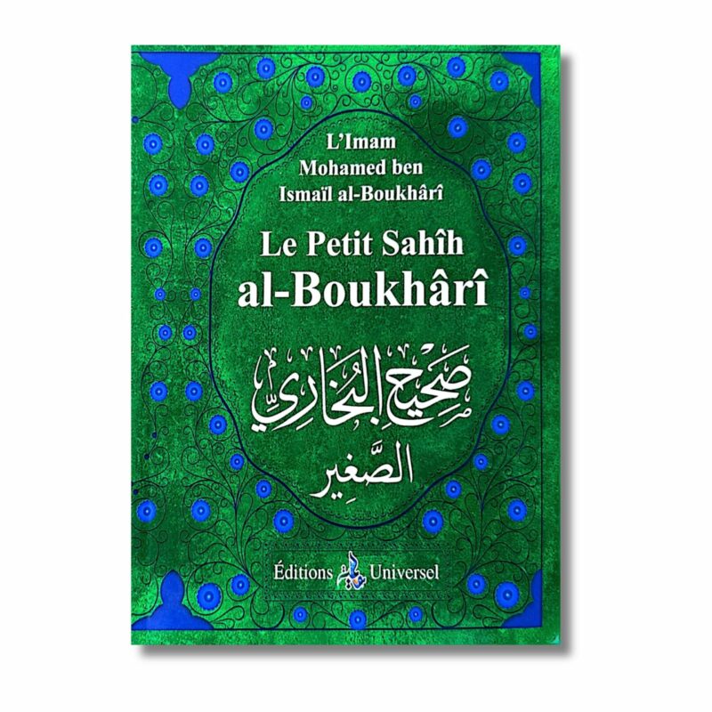 LE PETIT SAHÎH AL-BOUKHÂRÎ (AR/FR) - EDITION UNIVERSEL