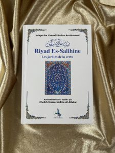 RIYAD AS-SALIHÎN (JARDIN DES VERTUEUX) - IMÂM AN-NAWÂWÎ - UNIVERSEL