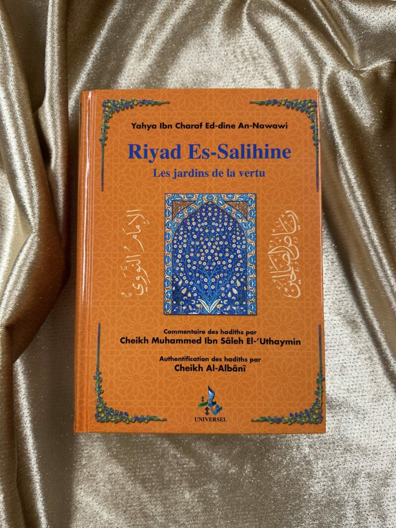 RIYAD ES-SALIHINE - LES JARDINS DE LA VERTU - EDITIONS UNIVERSEL