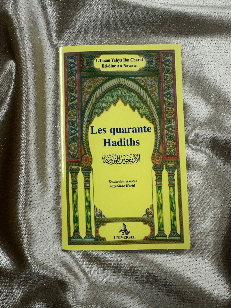 LES QUARANTE HADITHS - EDITION UNIVERSEL