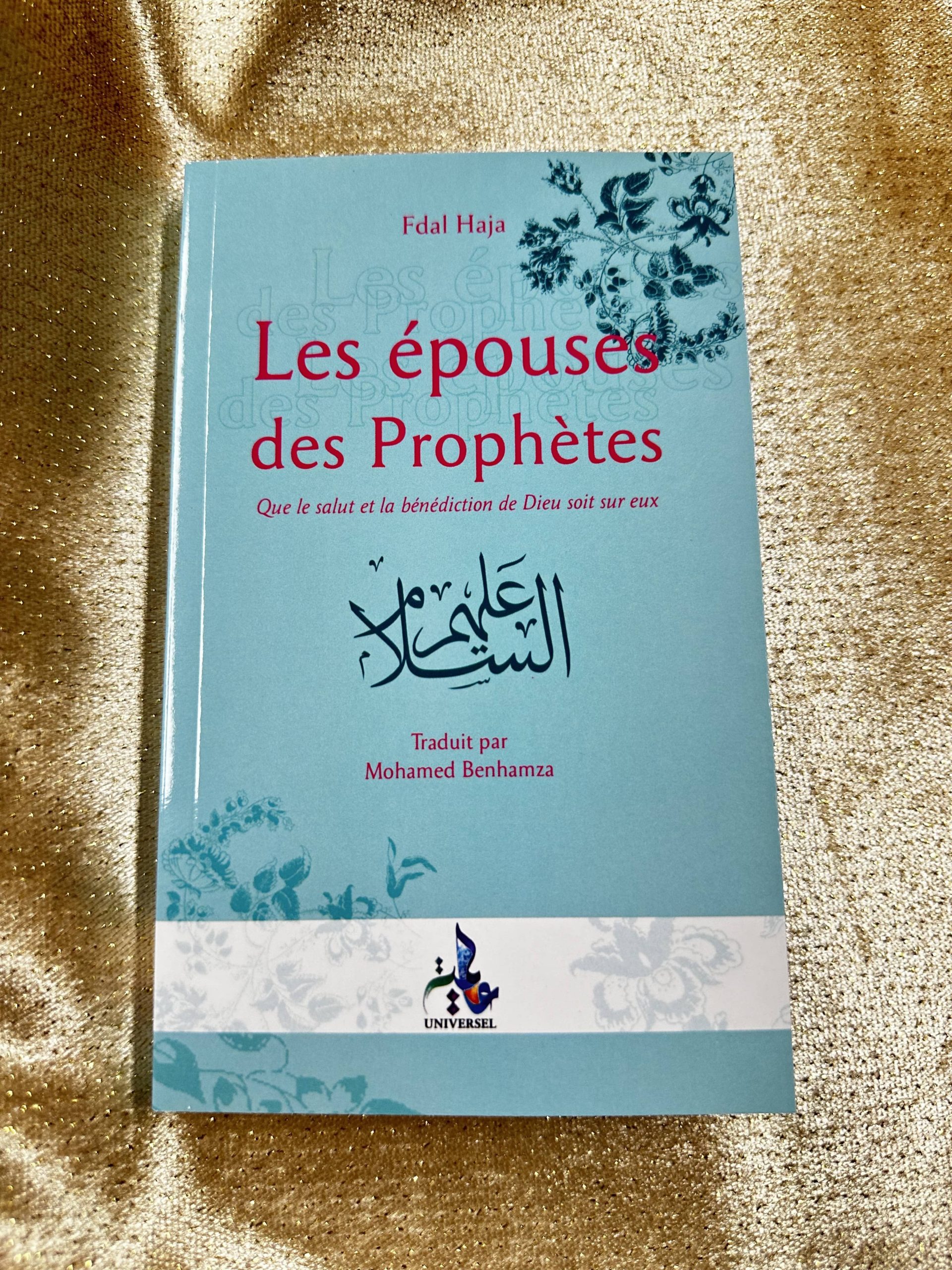 LES ÉPOUSES DES PROPHÈTES - FDAL HAJA - EDITIONS UNIVERSEL