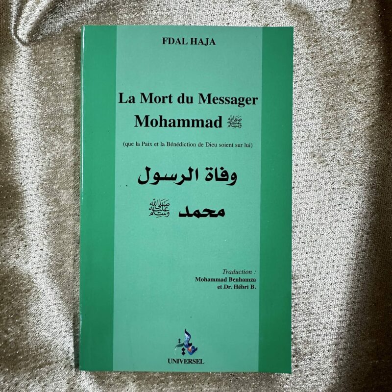 LA MORT DU MESSAGER MOHAMMED - EDITION UNIVERSEL