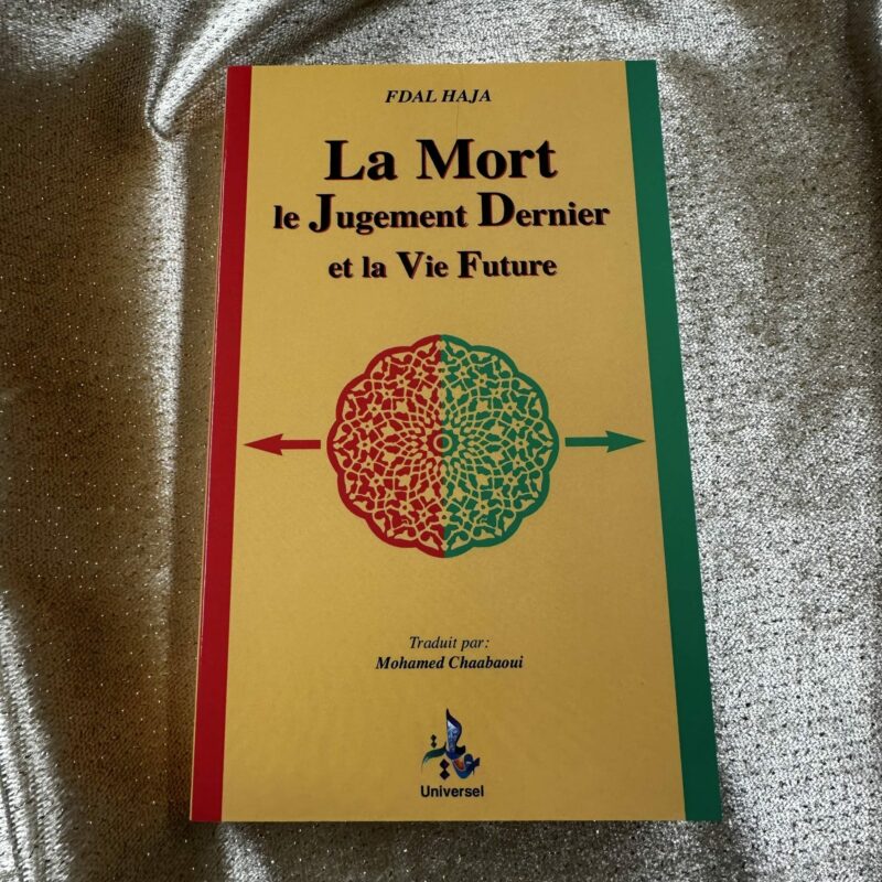 LA MORT, LE JUGEMENT DERNIER ET LA VIE FUTURE - EDITIONS UNIVERSEL