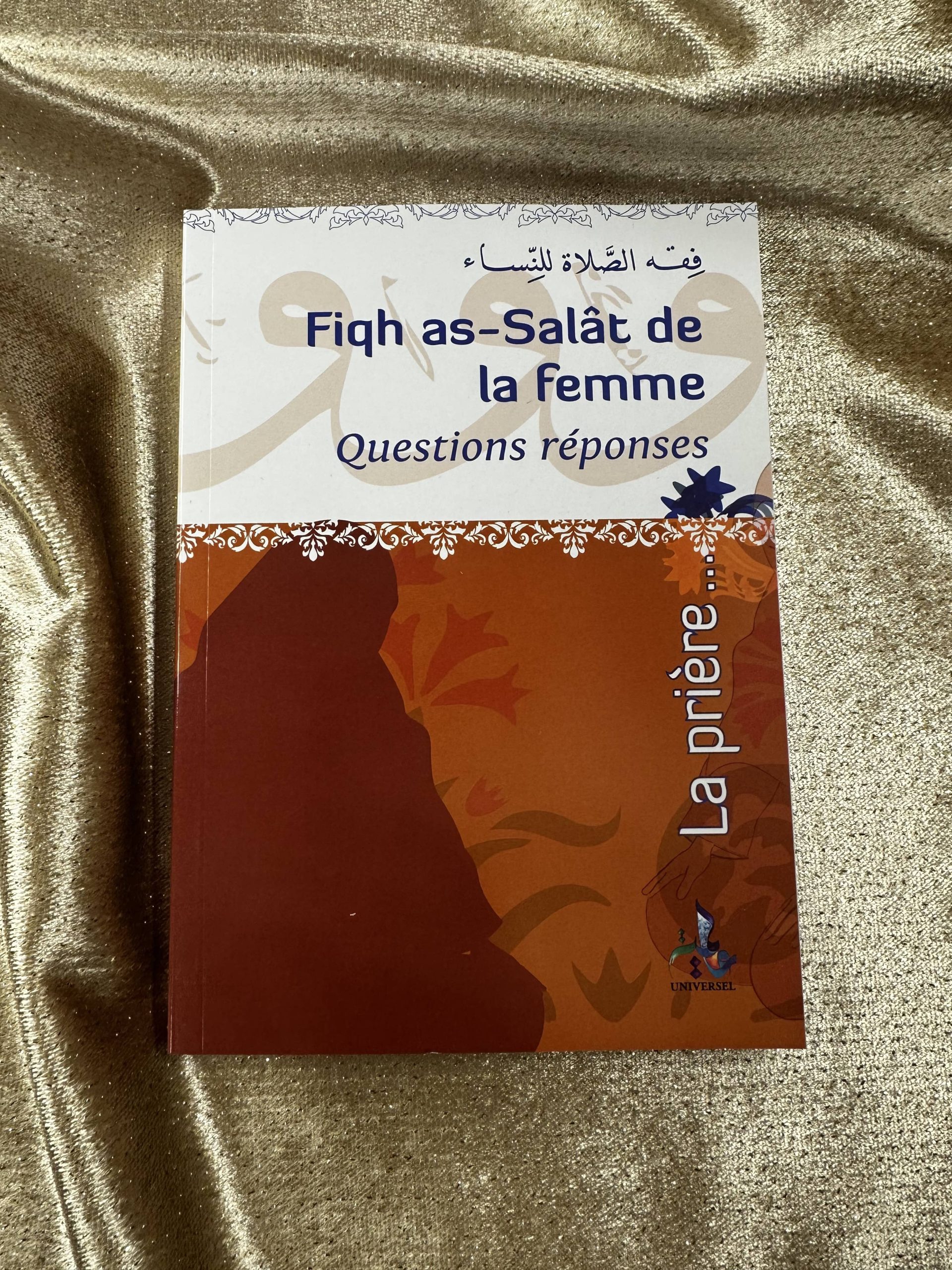 FIQH AS-SALÂT DE LA FEMME -EDITION UNIVERSEL