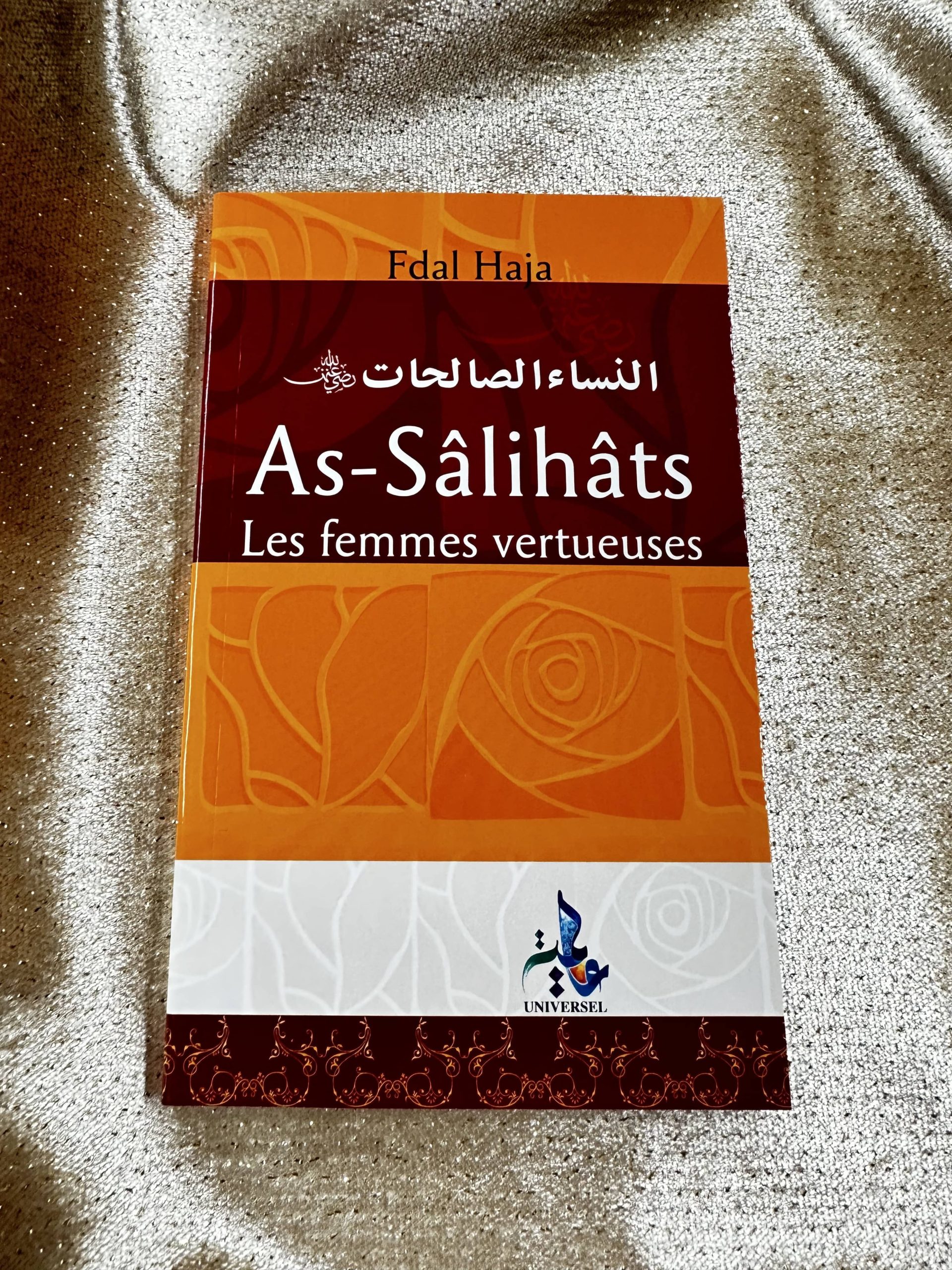 AS-SÂLIHATS LES FEMMES VERTUEUSES - EDITION UNIVERSEL