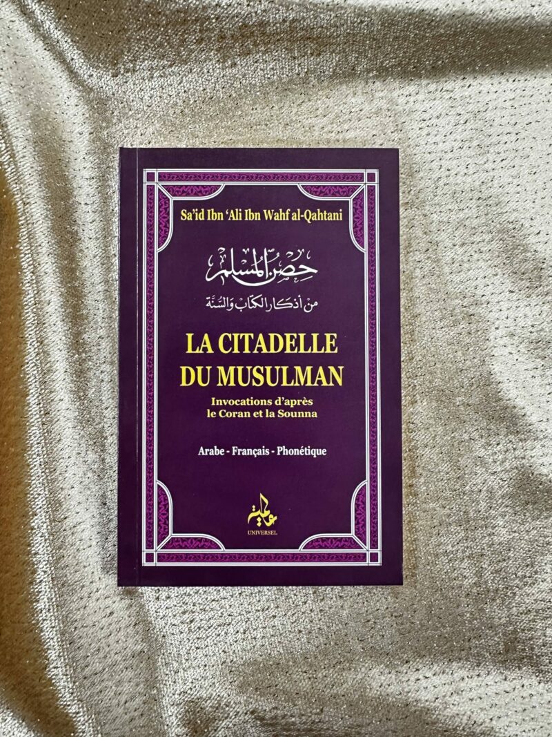 LA CITADELLE DU MUSULMAN - EDITION UNIVERSEL