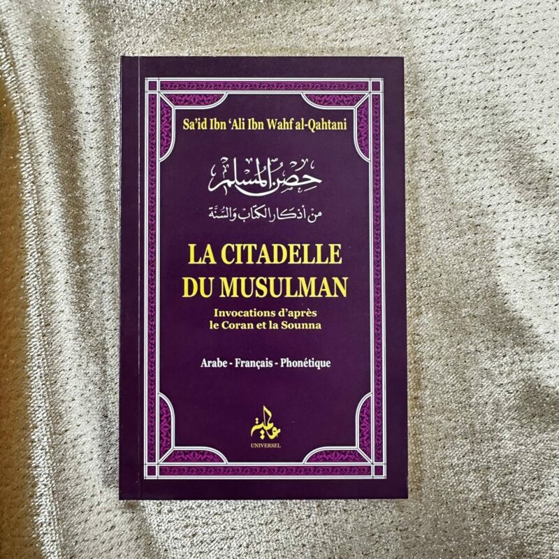 LA CITADELLE DU MUSULMAN - EDITION UNIVERSEL