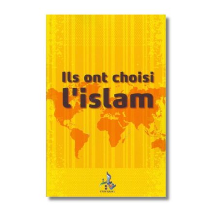 ILS ONT CHOISI L'ISLAM - EDITION UNIVERSEL