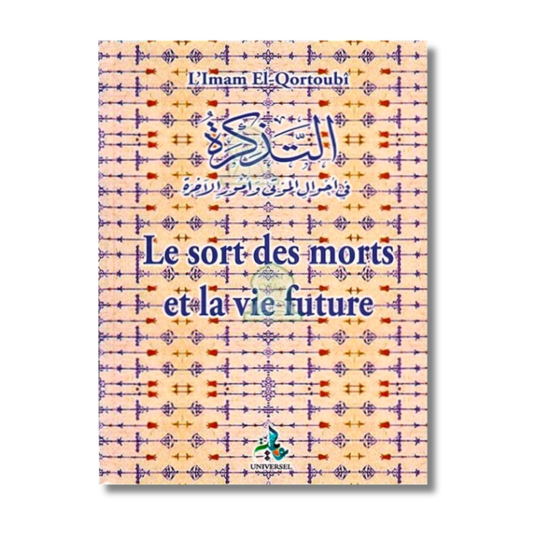 LE SORT DES MORTS ET LA VIE FUTURE - EDITION UNIVERSEL