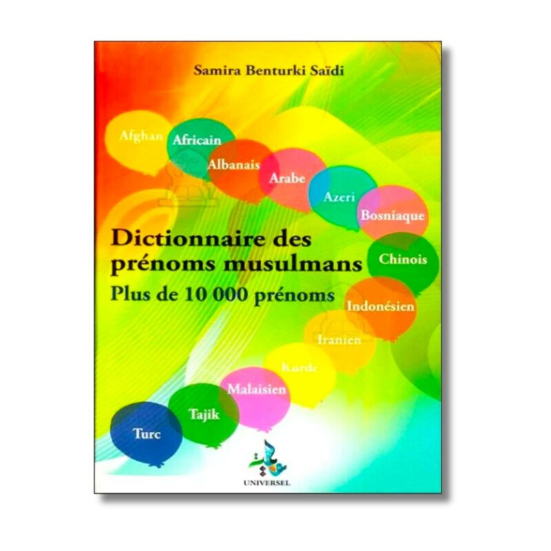 DICTIONNAIRE DES PRÉNOMS MUSULMANS - EDITION UNIVERSEL