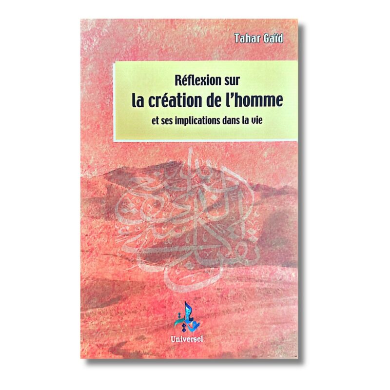 RÉFLÉXION SUR LA CRÉATION DE L'HOMME - EDITION UNIVERSEL