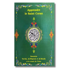 APPRENDRE LE SAINT CORAN : YÂ-SÎN, WÂQI'AH, AL-MOULK - EDITION UNIVERSEL