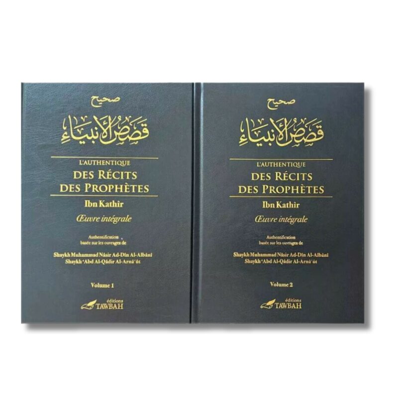 L'AUTHENTIQUE DES RÉCITS DES PROPHÈTES - 2 VOLUMES - EDITION TAWBAH