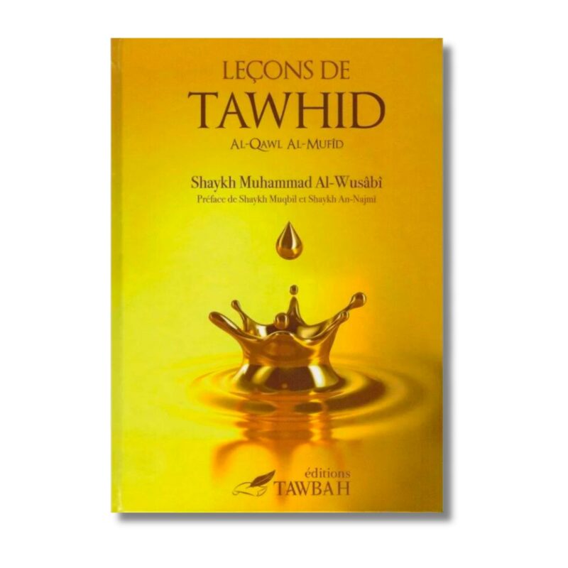 LEÇONS DE TAWHID - EDITIONS TAWBAH