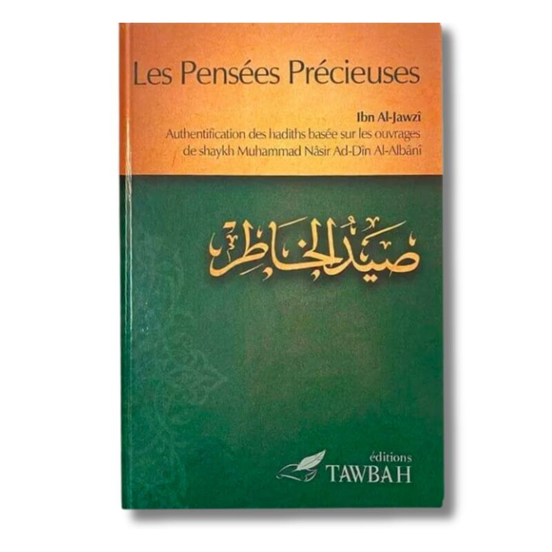 LES PENSÉES PRÉCIEUSES - IBN AL JAWZI - EDITIONS TAWBAH