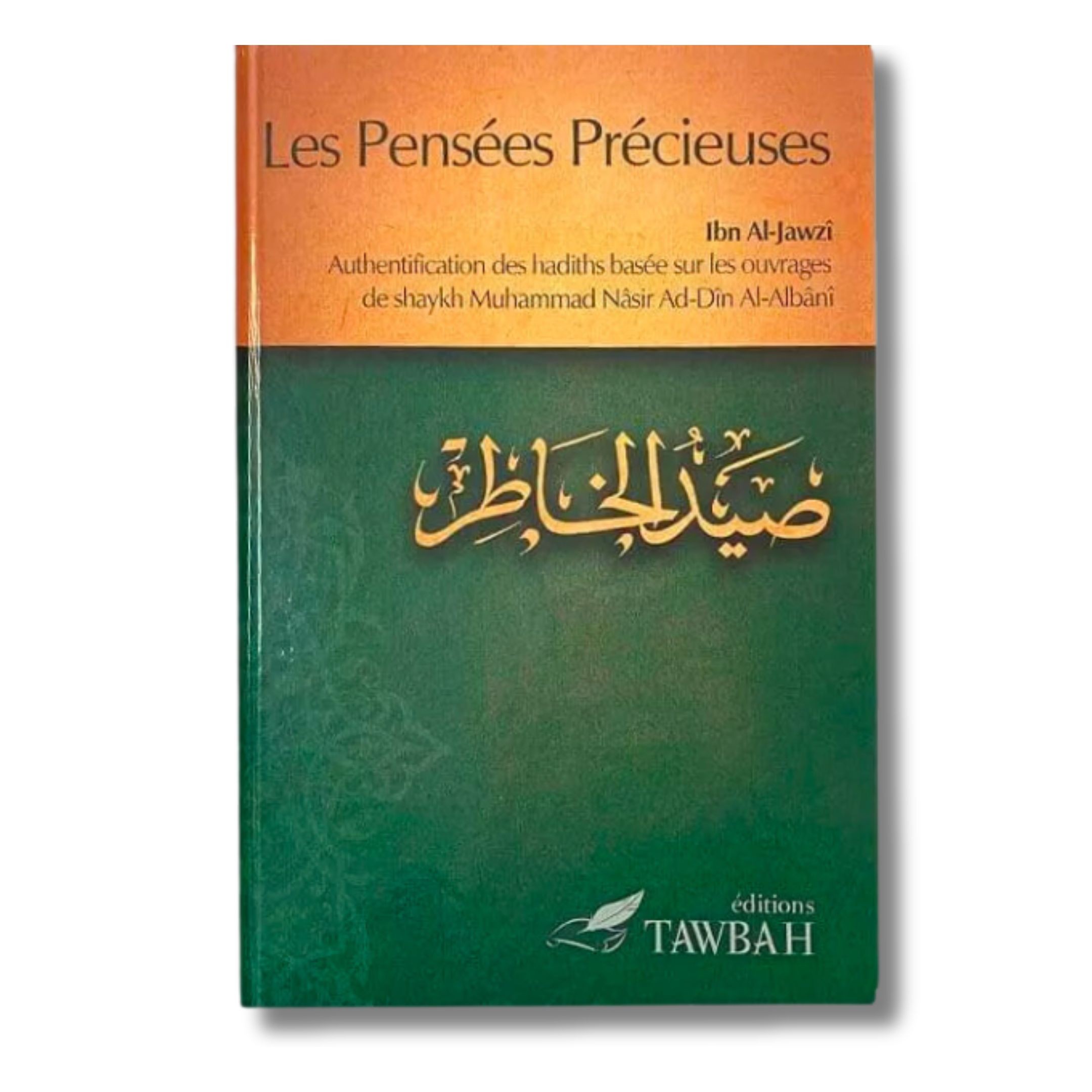 LES PENSÉES PRÉCIEUSES - IBN AL JAWZI - EDITIONS TAWBAH