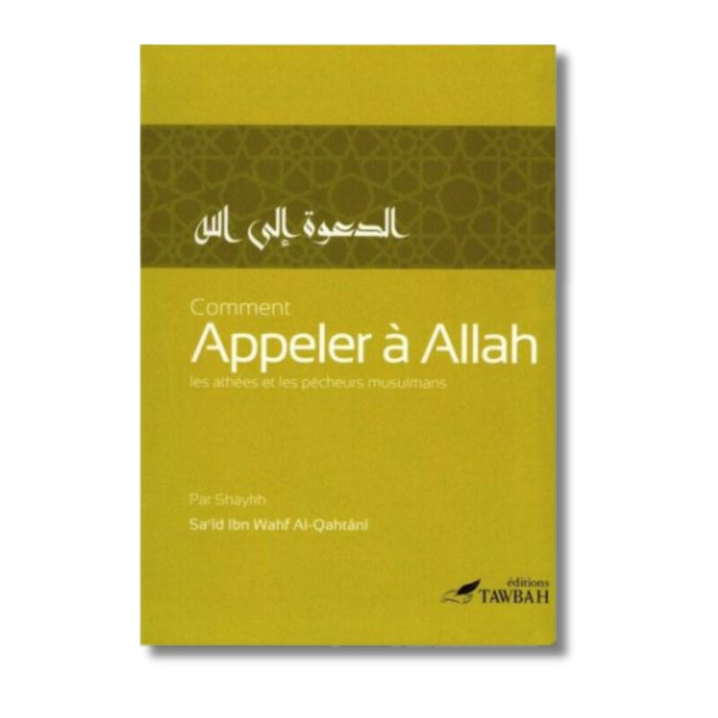 COMMENT APPELER À ALLAH - EDITIONS TAWBAH
