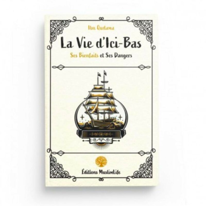 LA VIE D’ICI-BAS - MUSLIMLIFE