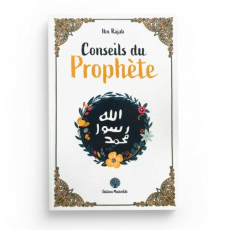 CONSEILS DU PROPHÈTE - IBN RAJAB- MUSLIMLIFE