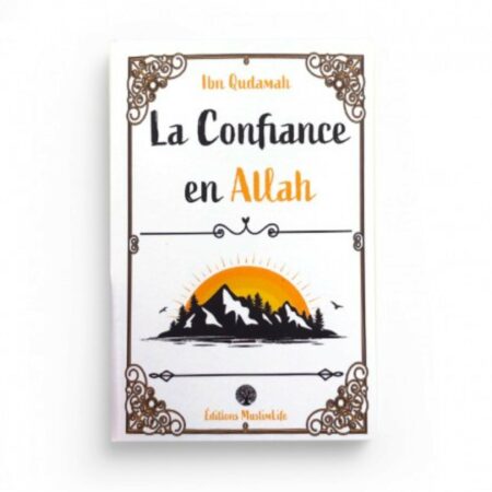 LA CONFIANCE EN ALLAH IBN QUDAMAH - MUSLIMLIFE