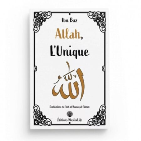 ALLAH L'UNIQUE - MUSLIMLIFE