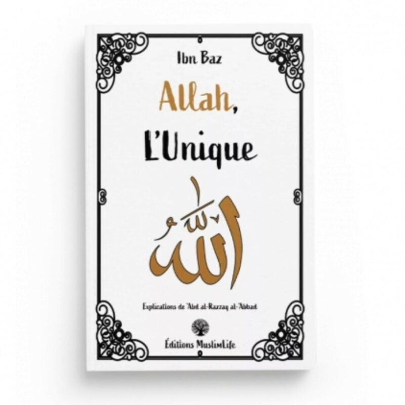 ALLAH L'UNIQUE - MUSLIMLIFE