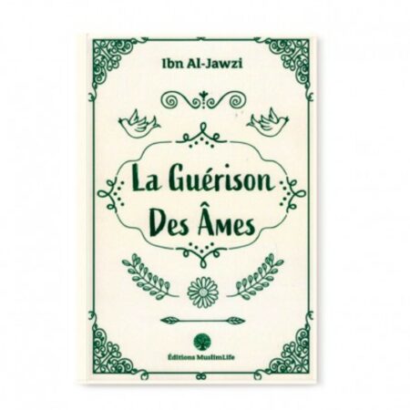 LA GUÉRISON DES ÂMES - MUSLIMLIFE