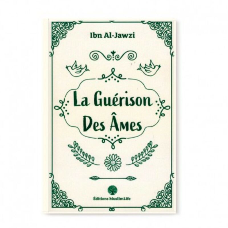 LA GUÉRISON DES ÂMES - MUSLIMLIFE