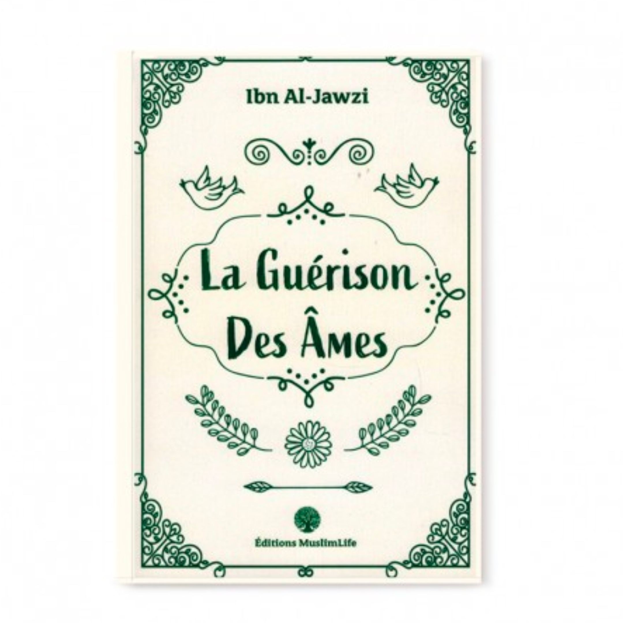 LA GUÉRISON DES ÂMES - MUSLIMLIFE