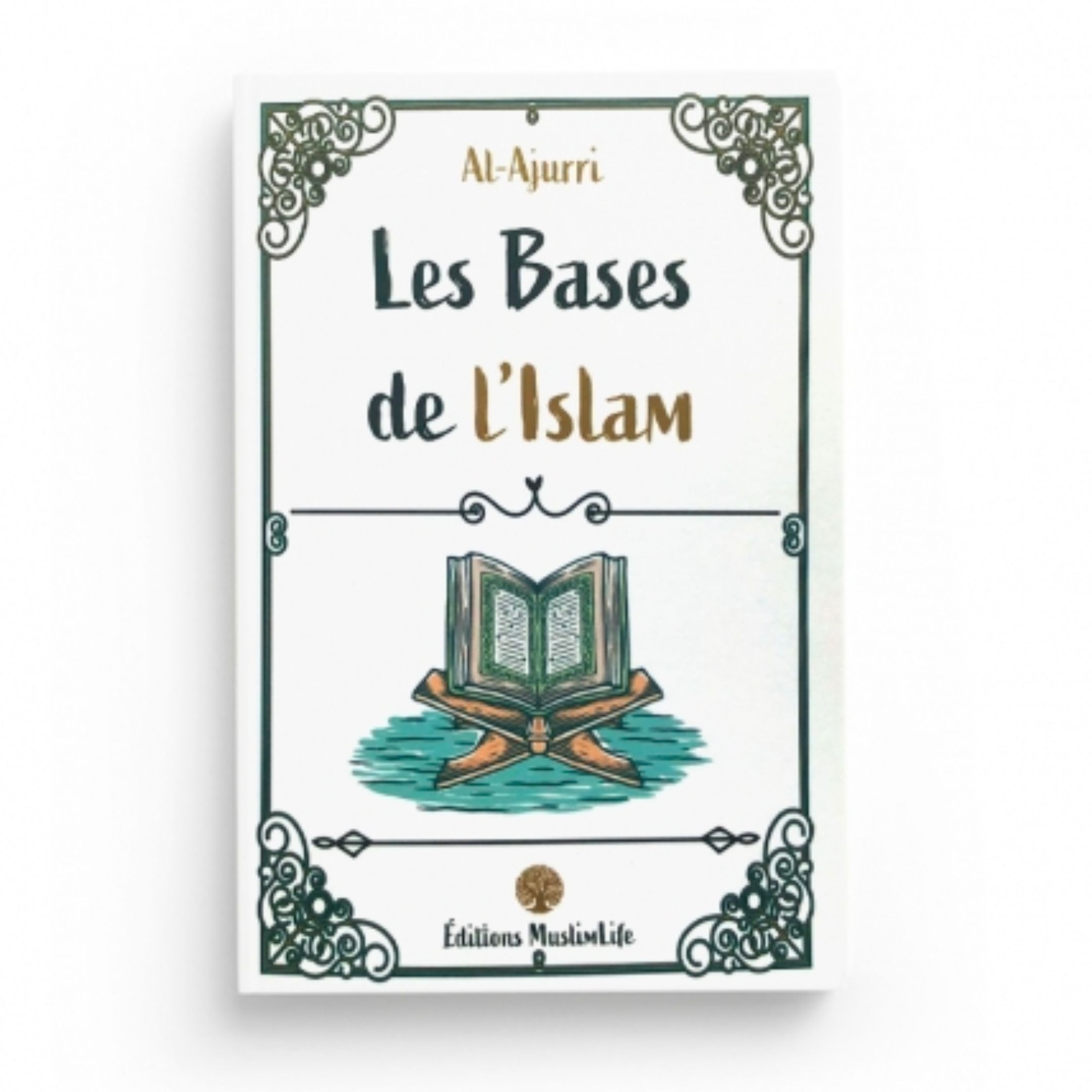 LES BASES DE L’ISLAM - MUSLIMLIFE