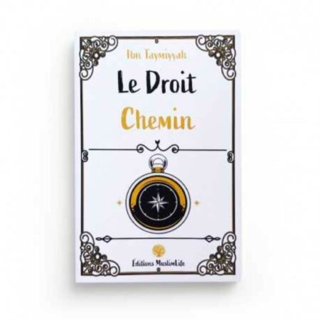 LE DROIT CHEMIN - MUSLIMLIFE