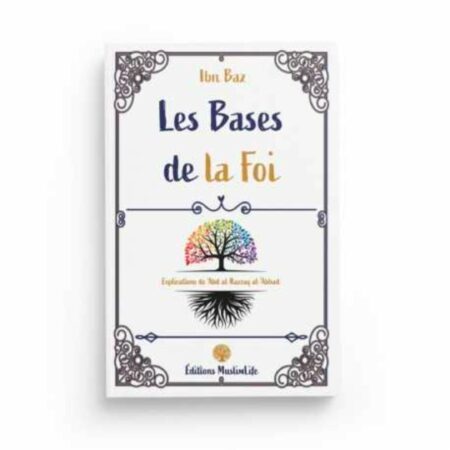 LES BASES DE LA FOI - MUSLIMLIFE