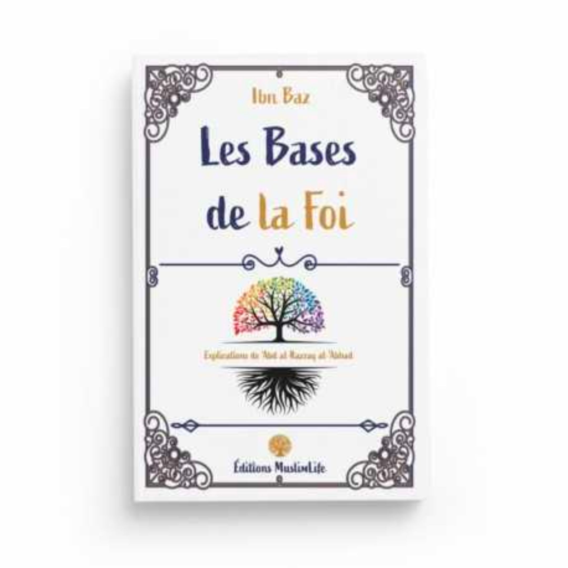 LES BASES DE LA FOI - MUSLIMLIFE