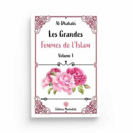 LES GRANDES FEMMES DE L'ISLAM - VOLUME 1 - MUSLIMLIFE