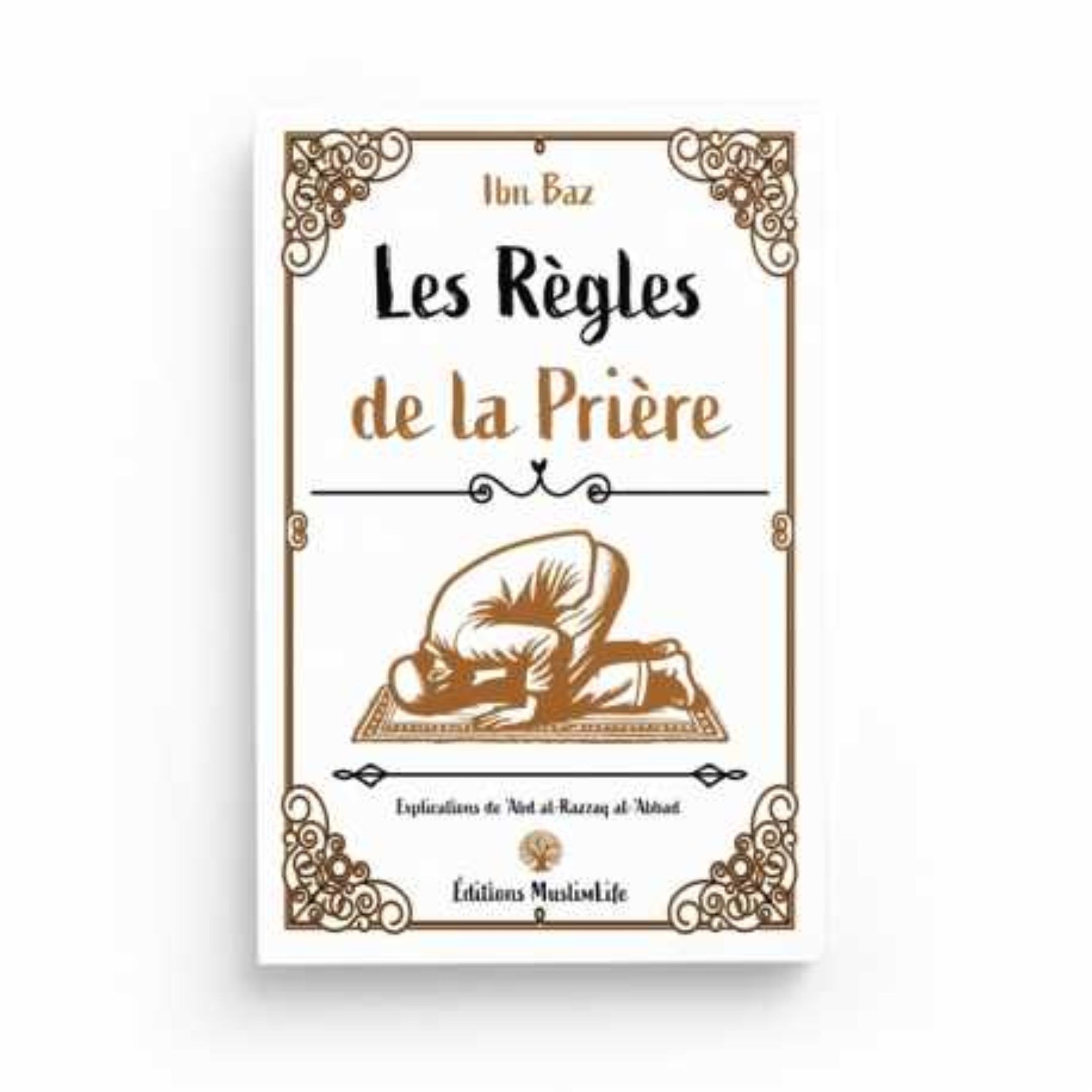 LES RÈGLES DE LA PRIÈRE - MUSLIMLIFE