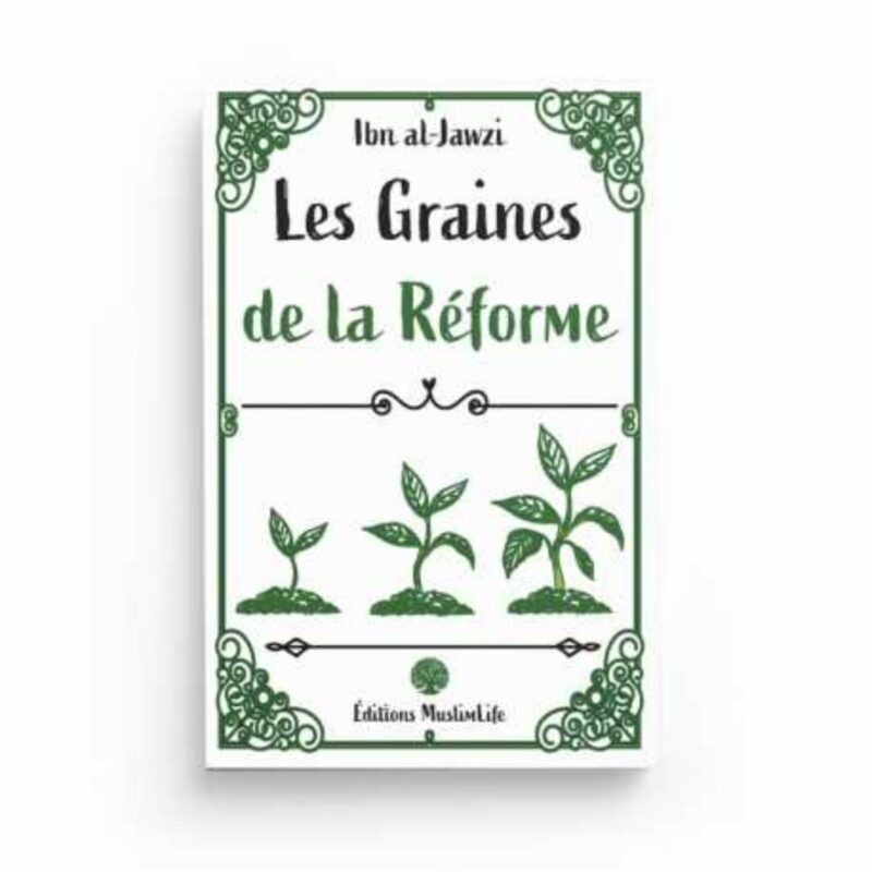 LES GRAINES DE LA RÉFORME - MUSLIMLIFE