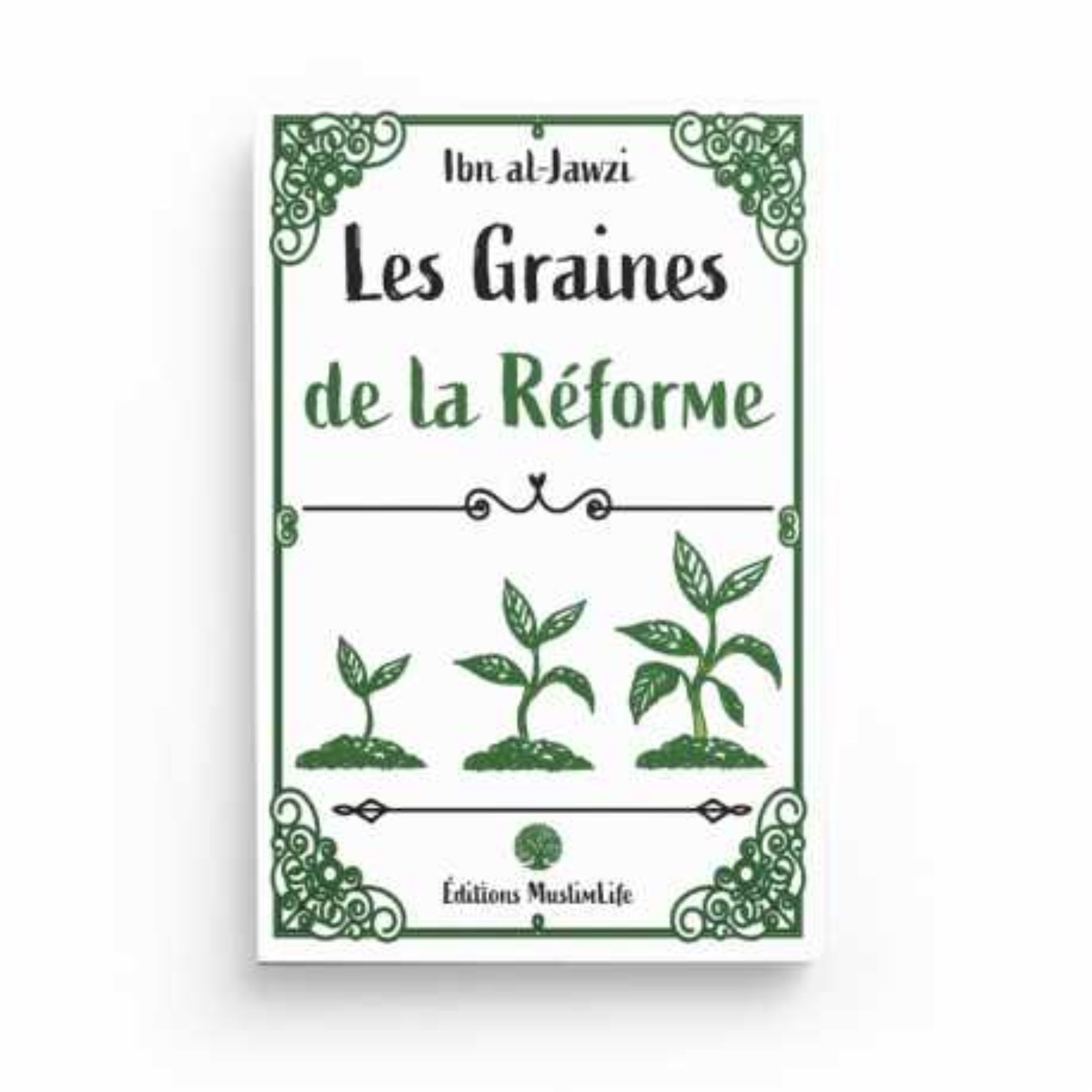 LES GRAINES DE LA RÉFORME - MUSLIMLIFE