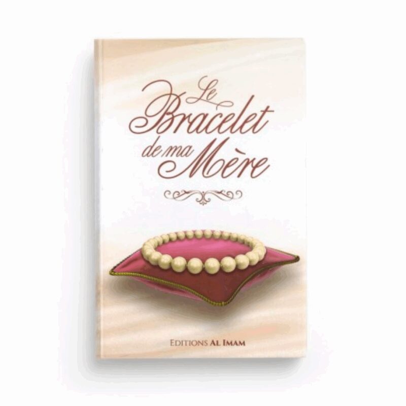 LE BRACELET DE MA MÈRE - AL IMAM