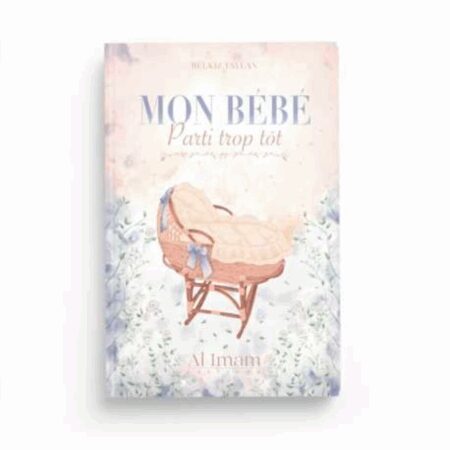 MON BÉBÉ PARTI TROP TÔT - AL IMAM
