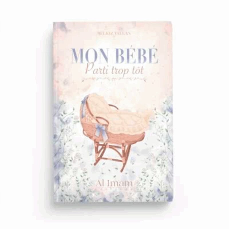 MON BÉBÉ PARTI TROP TÔT - AL IMAM