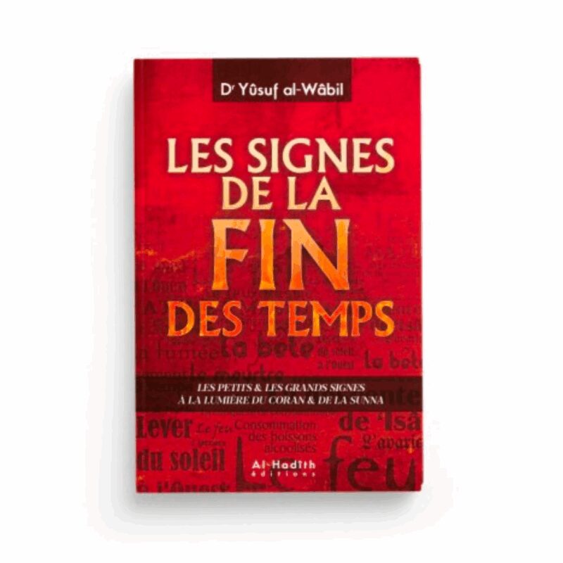 LES SIGNES DE LA FIN DES TEMPS - AL HADÎTH