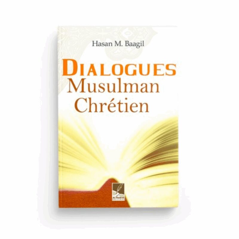 DIALOGUES MUSULMAN CHRÉTIEN - AL HADÎTH