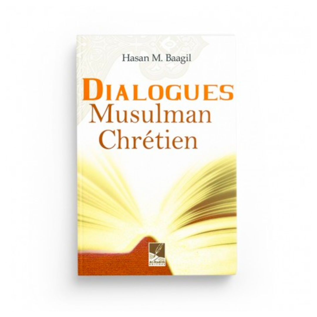 DIALOGUES MUSULMAN CHRÉTIEN - AL HADÎTH