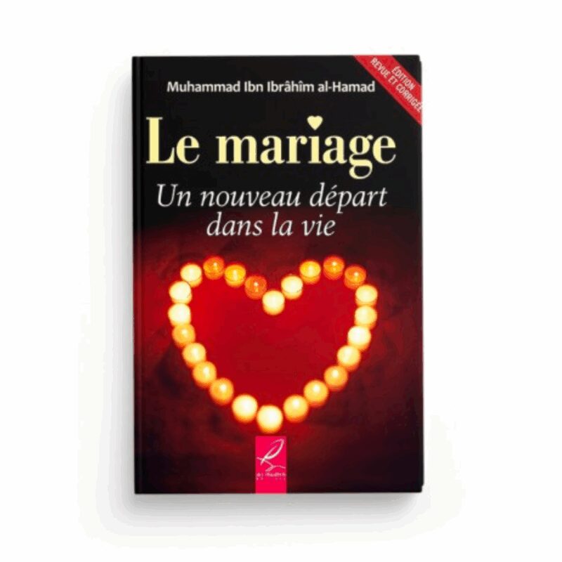 LE MARIAGE UN NOUVEAU DÉPART DANS LA VIE - AL HADÎTH