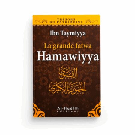 LA GRANDE FATWA HAMAWIYYA - AL HADÎTH