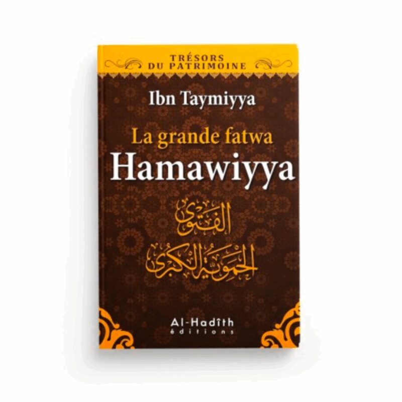 LA GRANDE FATWA HAMAWIYYA - AL HADÎTH